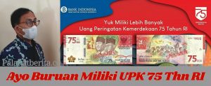 Ayo Buruan, Mulai Hari Ini 1 KTP Bisa Tukar Hingga 100 Lembar UPK 75 Thn RI