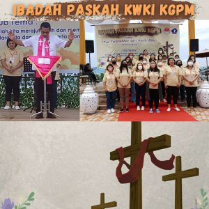 Rayakan Paskah 2022 , KWKI KGPM Saksikan Kasih Allah