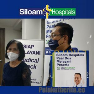 Siloam Hospitals Paal Dua Hadirkan Layanan Bagi Peserta BPJS Kesehatan