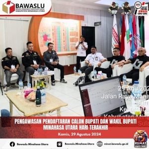 Bawaslu Minut Lakukan Pengawasan pada Tahapan Pendaftaran Calon Bupati dan Wakil Bupati Minut