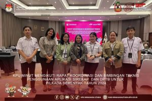 KPU Minut Hadiri Rakor & Bimtek Aplikasi Sirekap dan DPTB untuk Pemilihan Kepala Daerah Setentak 2024