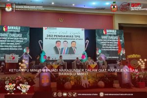 KETUA KPU MINUT MENJADI NARASUMBER DALAM GIAT RAPAT EVALUASI BAWASLU MINUT